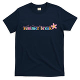 Just A Teacher On Summer Break Flower T-Shirt