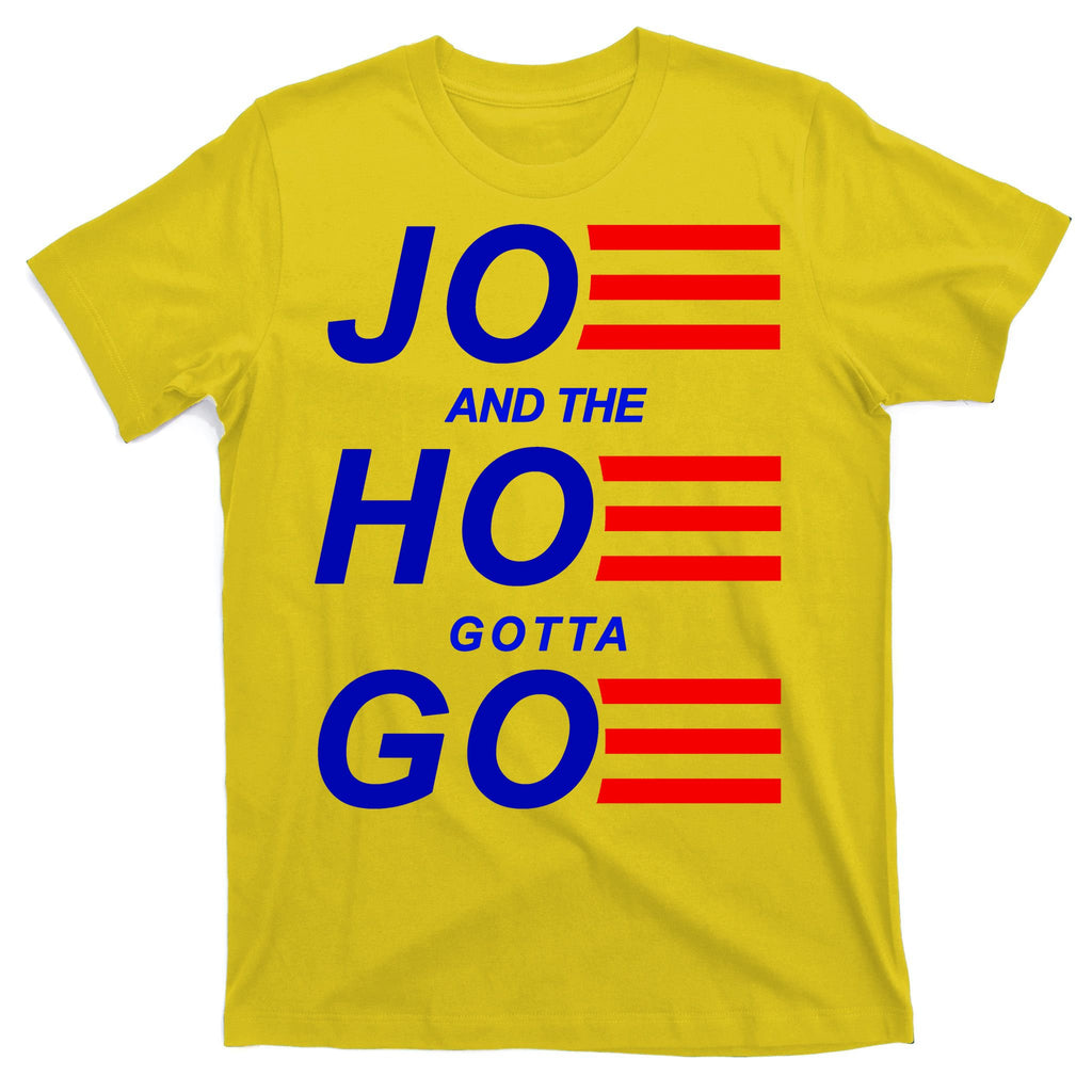 Joe And The Hoe Gotta Go T-Shirt