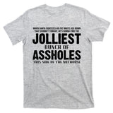 Jolliest Bunch Of Assholes Funny Christmas Vacation T-Shirt