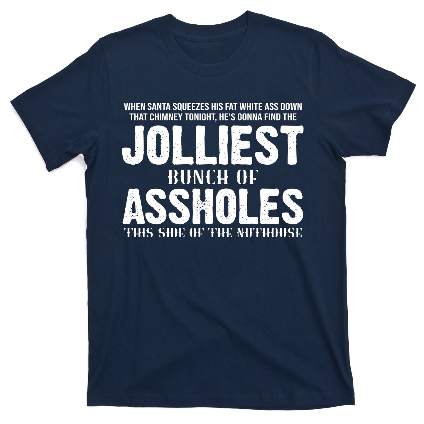 Jolliest Bunch Of Assholes Funny Christmas Vacation T-Shirt