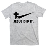 Jesus Did It Cross T-Shirt