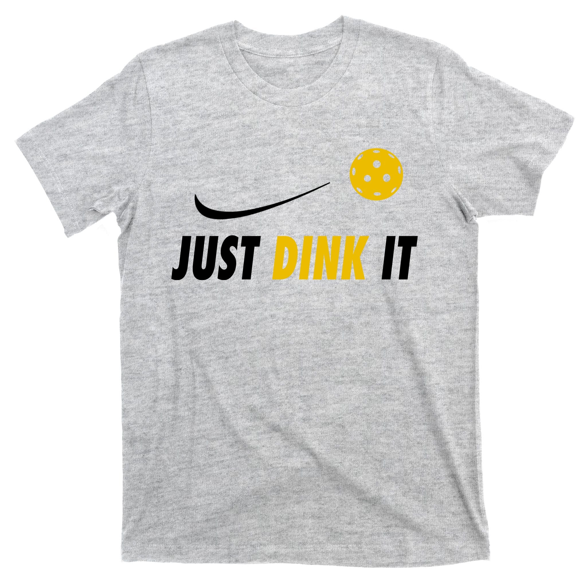 Just Dink It Funny Pickleball T-Shirt