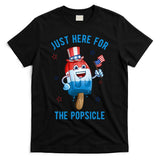 Just Here For The Popsicle 4th Of July Funny Festive T-Shirt