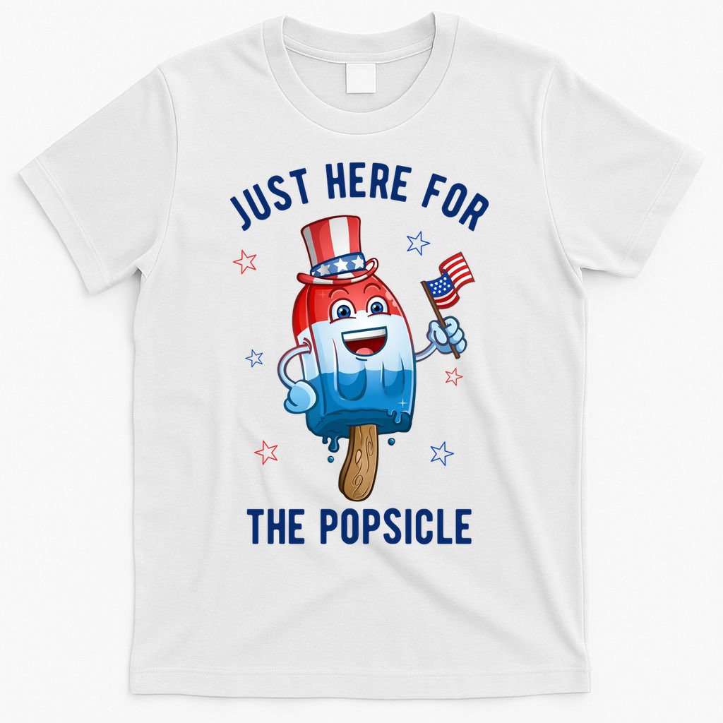 Just Here For The Popsicle 4th Of July Funny Festive T-Shirt