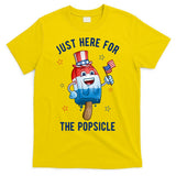 Just Here For The Popsicle 4th Of July Funny Festive T-Shirt