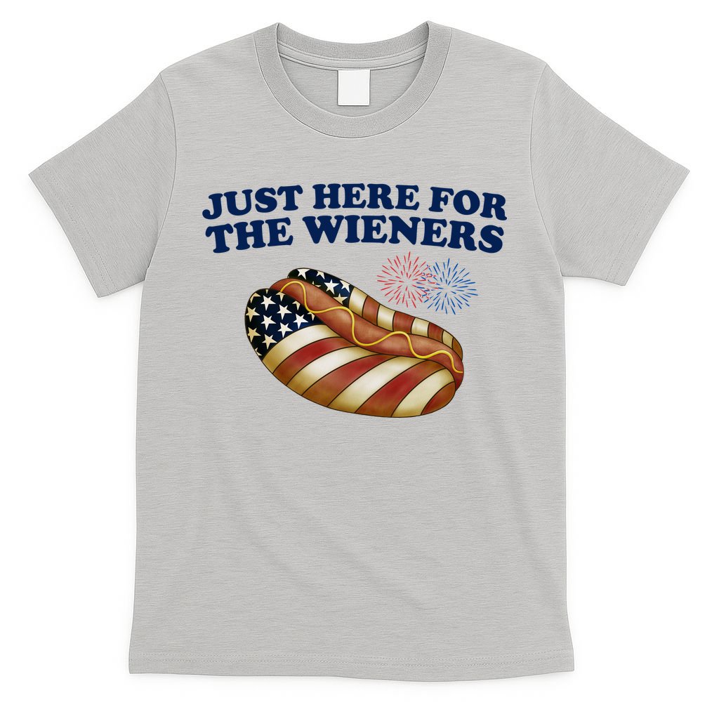 Just Here For The Wieners 4th Of July T-Shirt