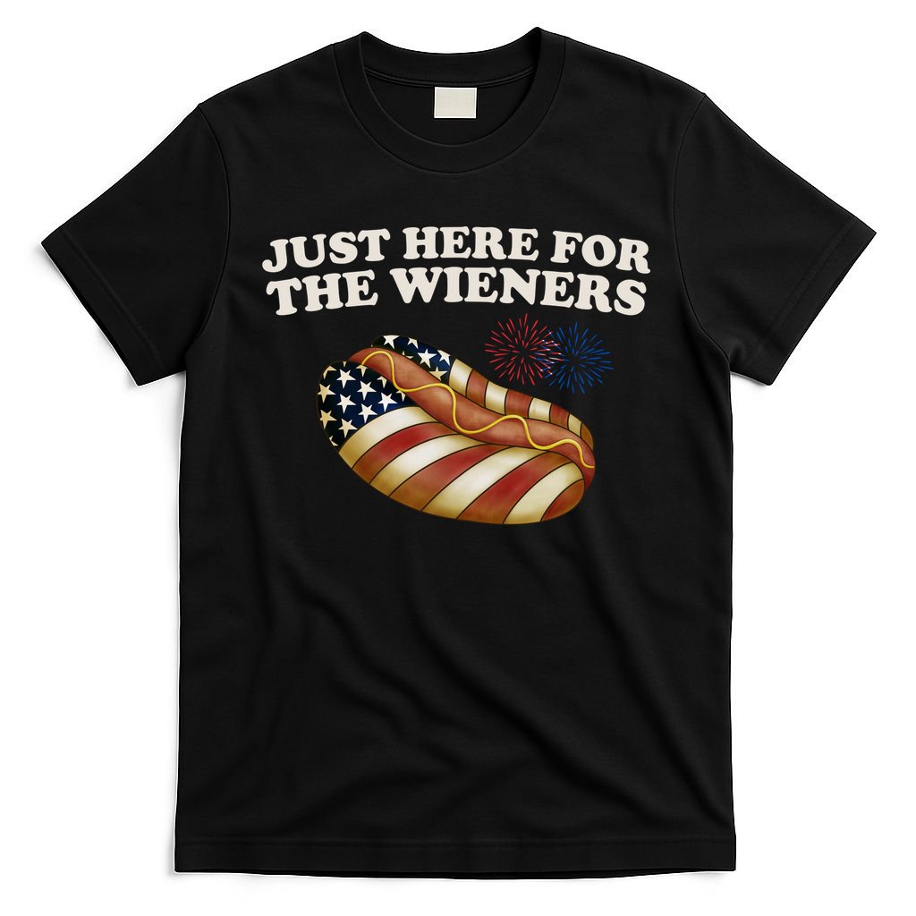 Just Here For The Wieners 4th Of July T-Shirt