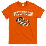 Just Here For The Wieners 4th Of July T-Shirt