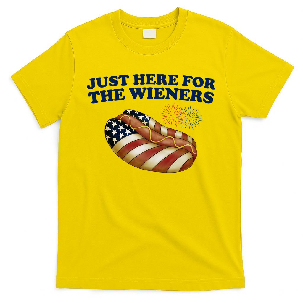 Just Here For The Wieners 4th Of July T-Shirt