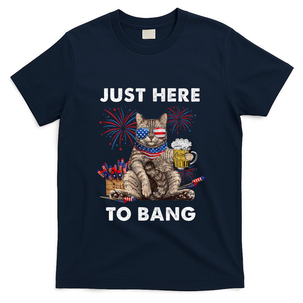 Just Here To Bang Usa Flag Funny Beer 4th Of July Cat Lover T-Shirt