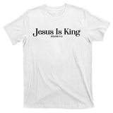 Jesus Is King Revelation 19 16 T-Shirt