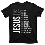 Jesus Is My Lord My Everything Christianity Quote T-Shirt