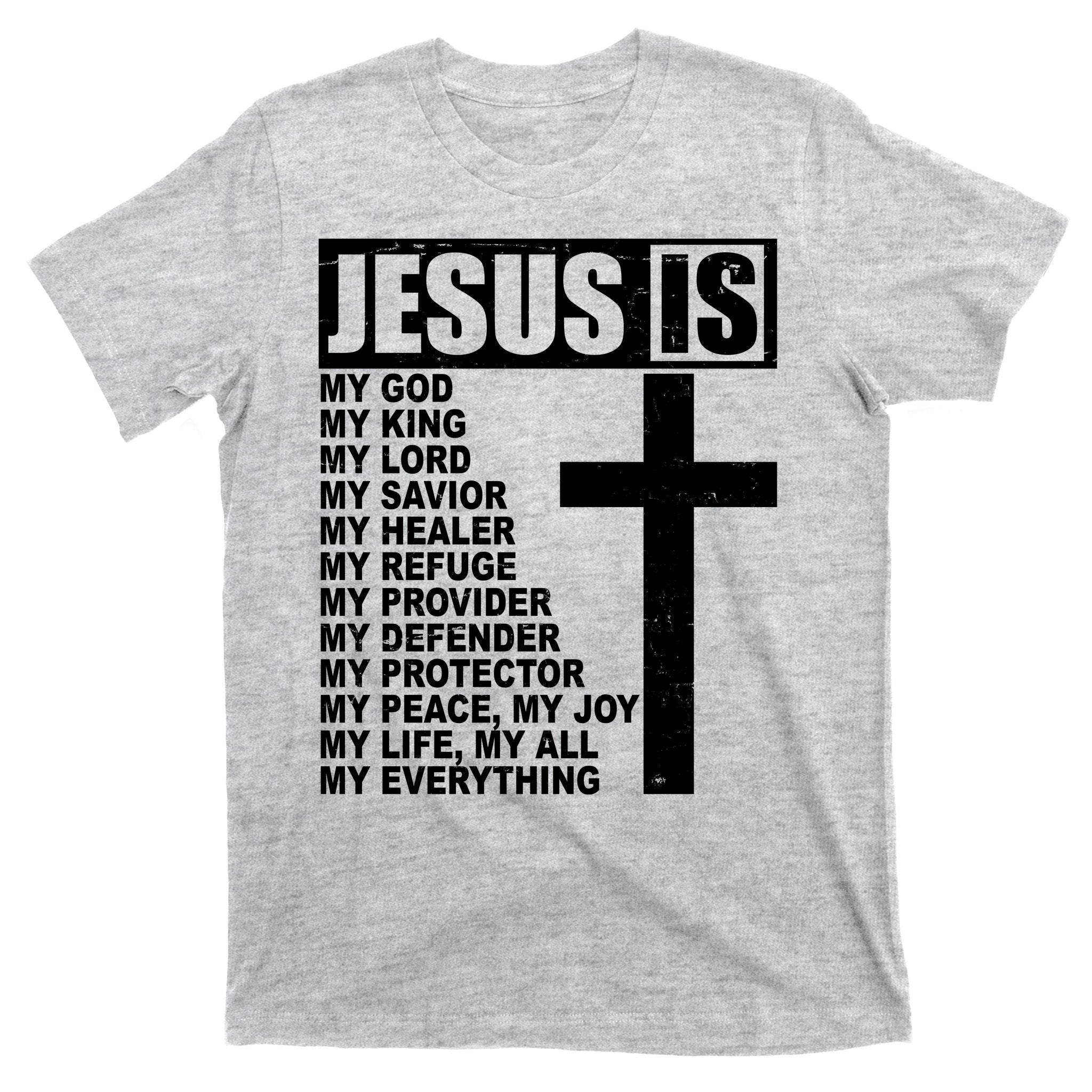 Jesus Is My Everything Christianity Cross T-Shirt