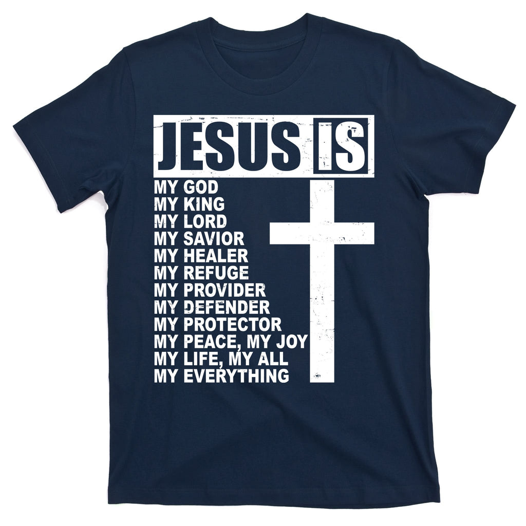 Jesus Is My Everything Christianity Cross T-Shirt