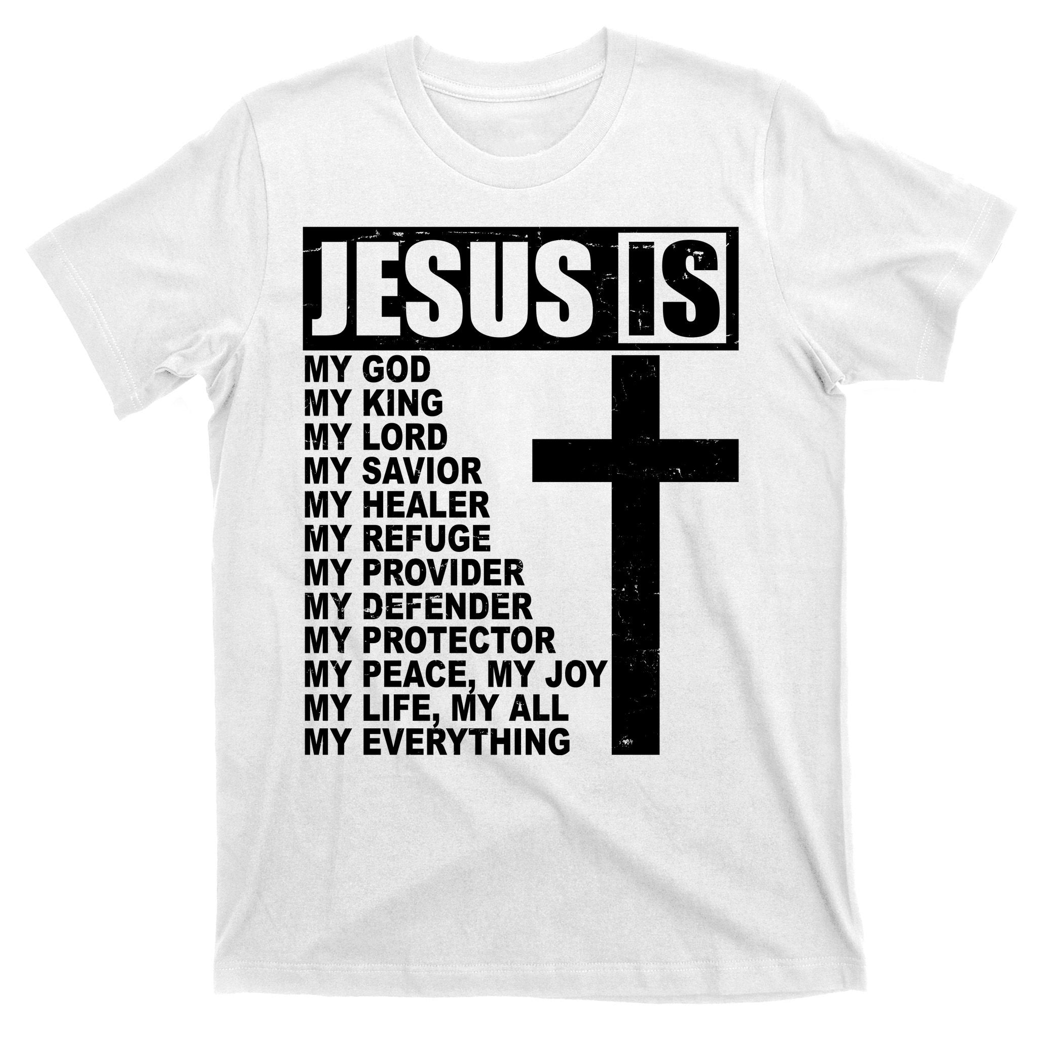 Jesus Is My Everything Christianity Cross T-Shirt