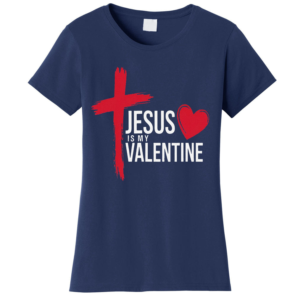 Jesus Is My Valentine Spiritual Religious Women's T-Shirt