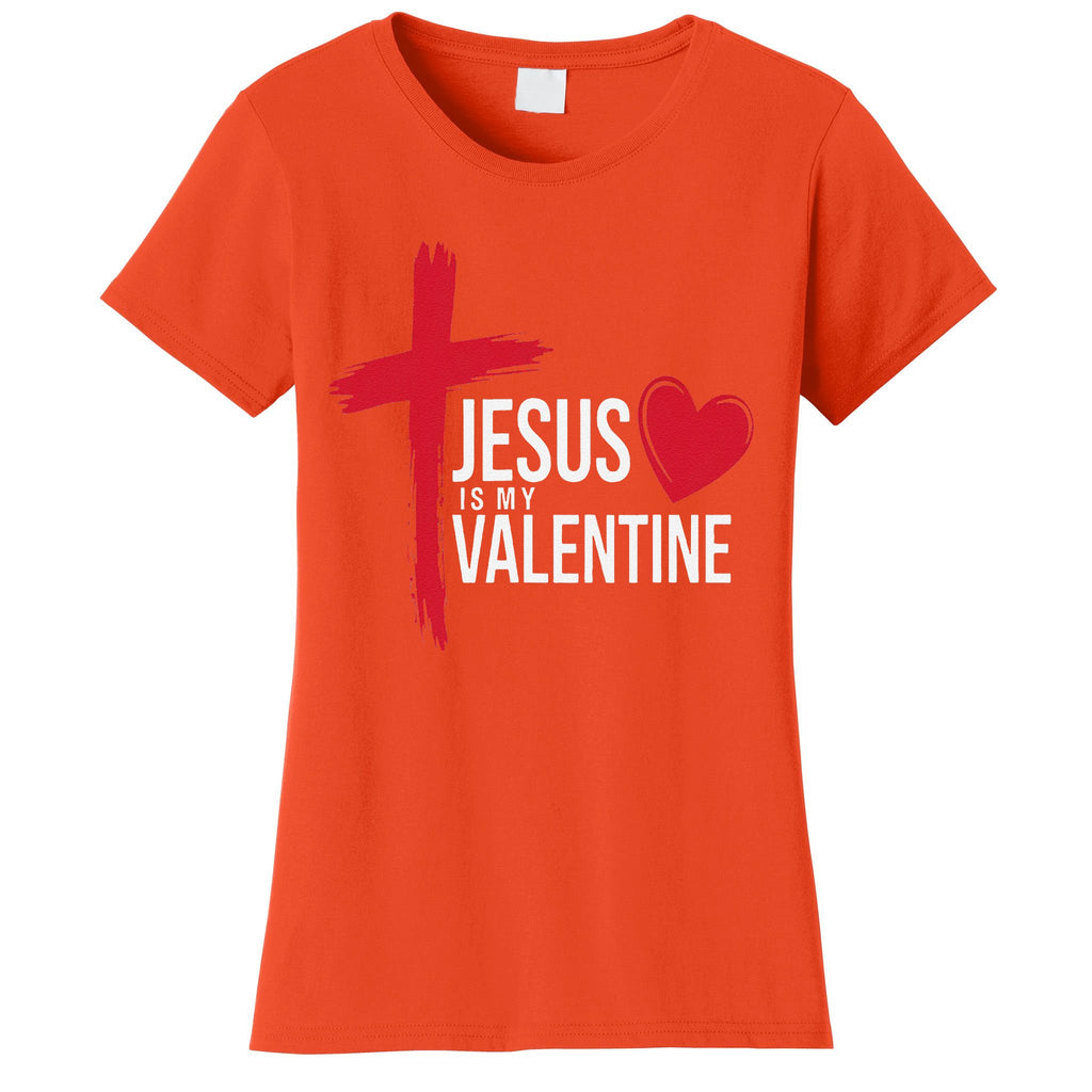 Jesus Is My Valentine Spiritual Religious Women's T-Shirt