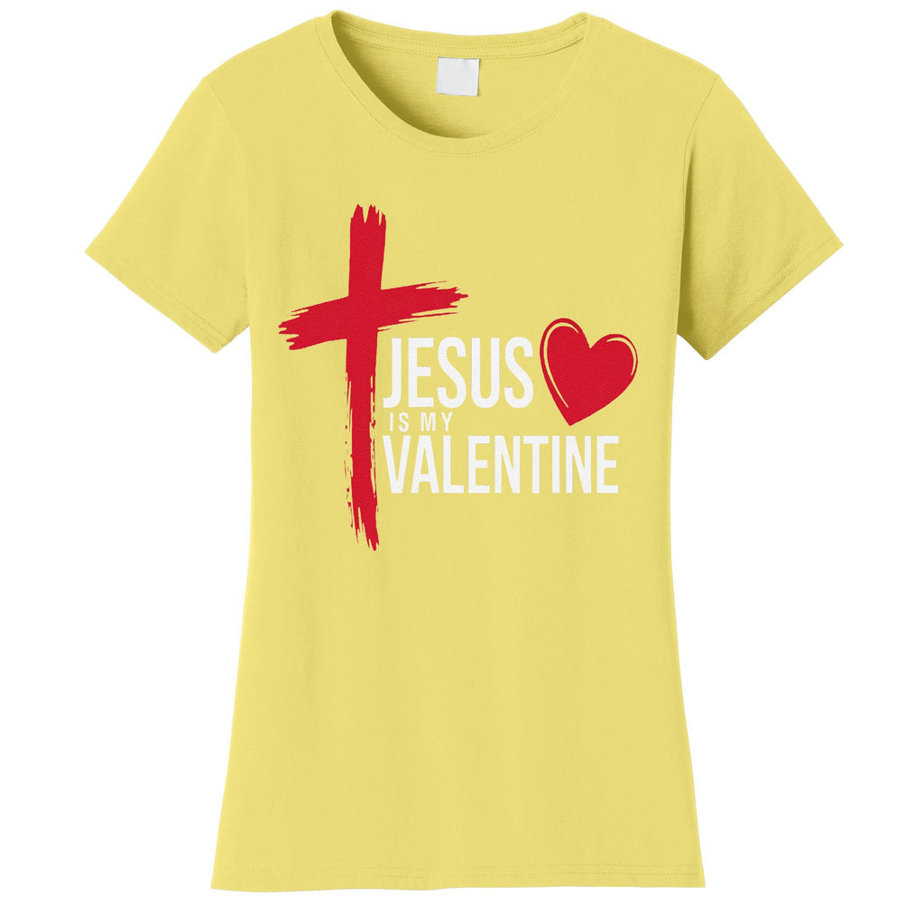 Jesus Is My Valentine Spiritual Religious Women's T-Shirt