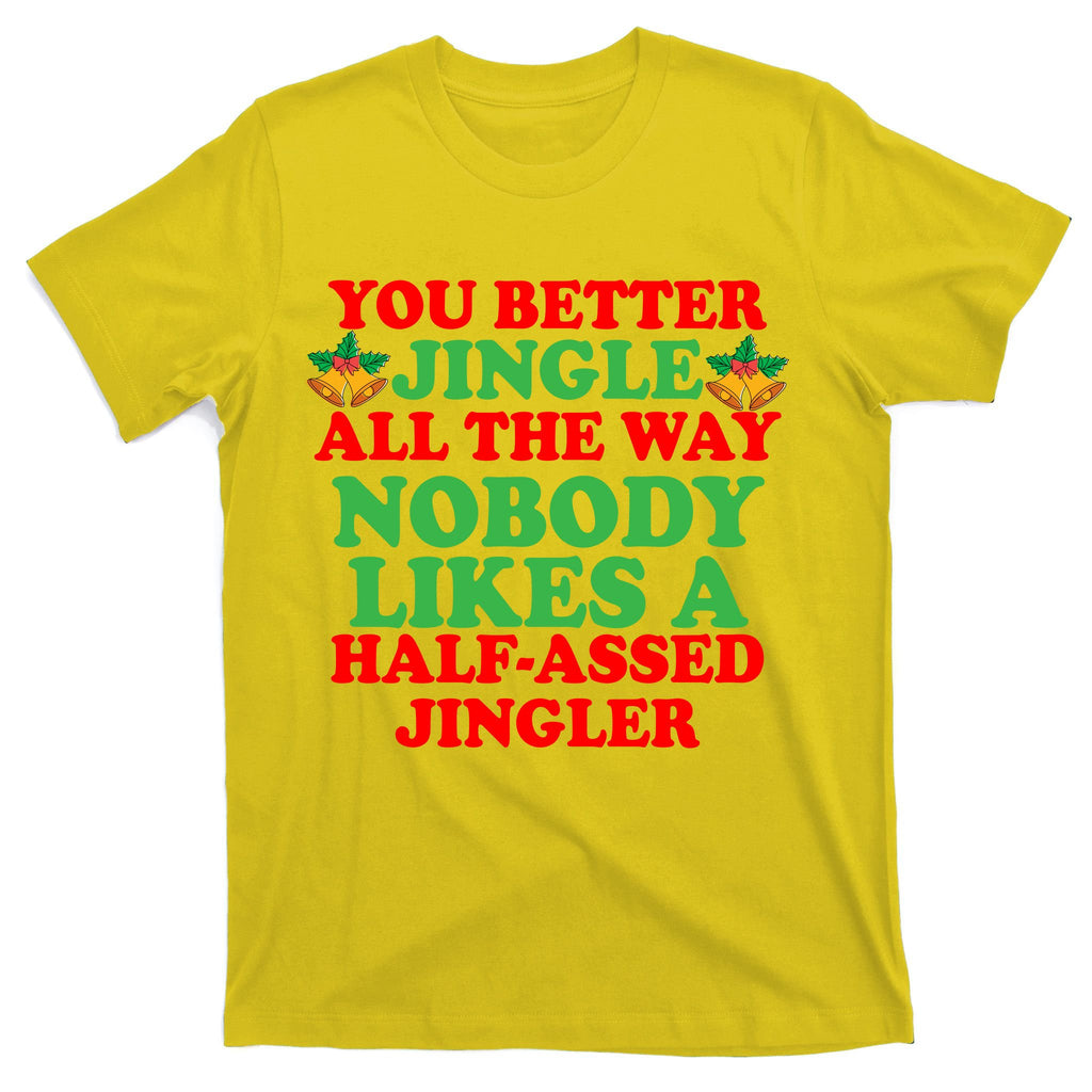 Jingle All the way T-Shirt