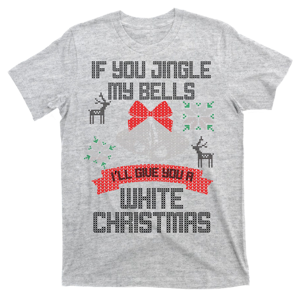Jingle My Bells X-Mas Ugly Christmas T-Shirt
