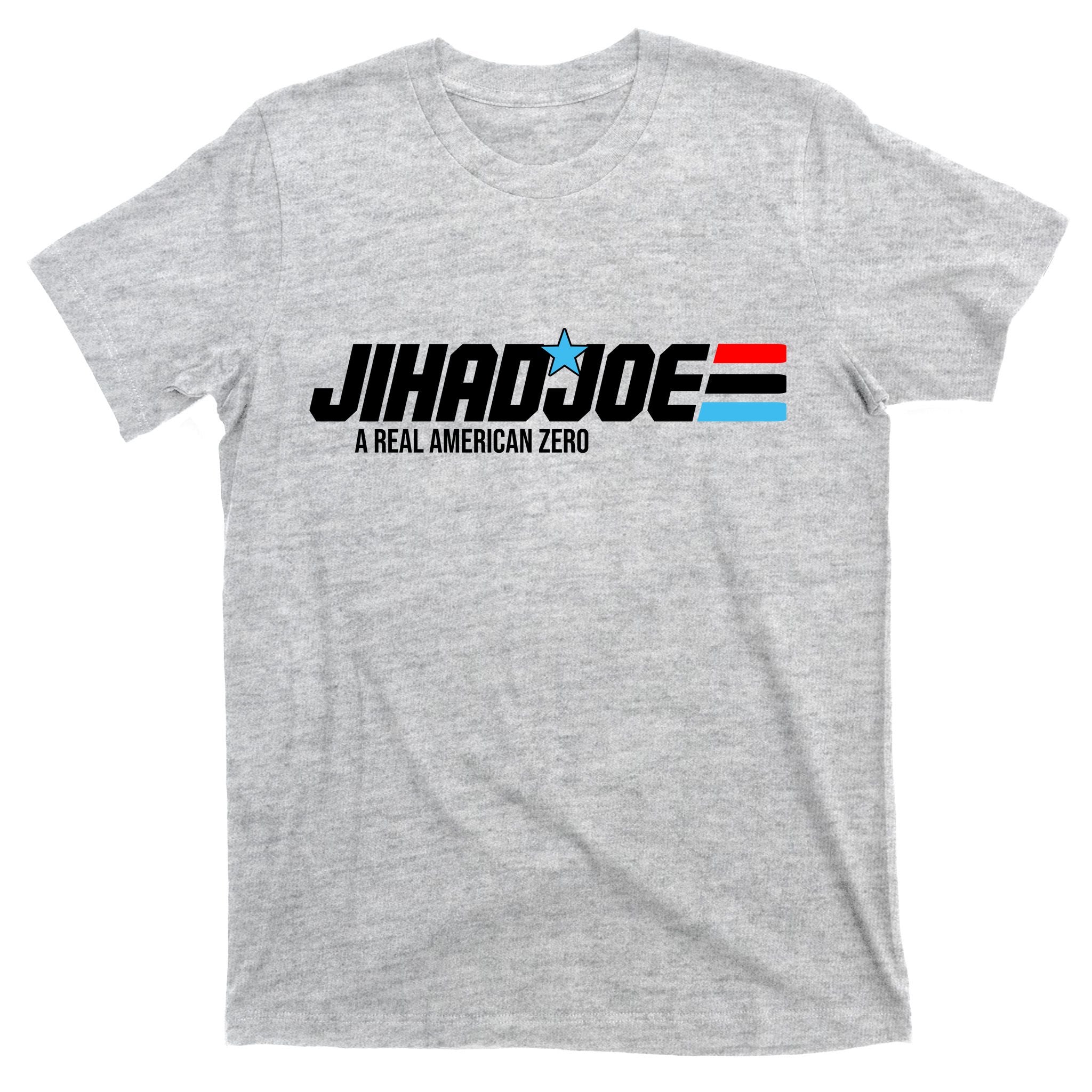 Jihad Joe Biden A Real American Zero T-Shirt