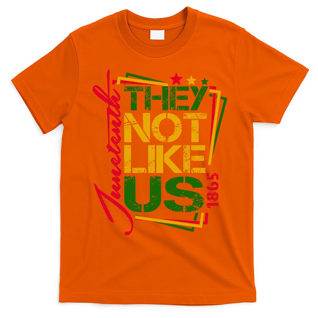 Juneteenth Not Like Us Not Like Us African American Freedom 1865 T-Shirt