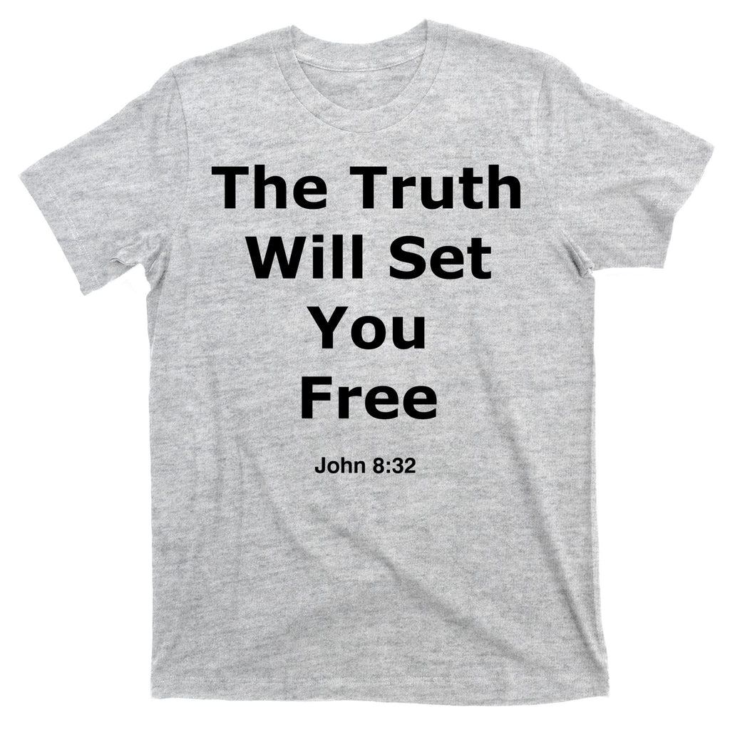 John 8:32 The Truth Will Set You Free T-Shirt