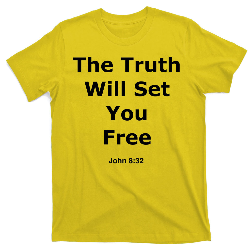 John 8:32 The Truth Will Set You Free T-Shirt