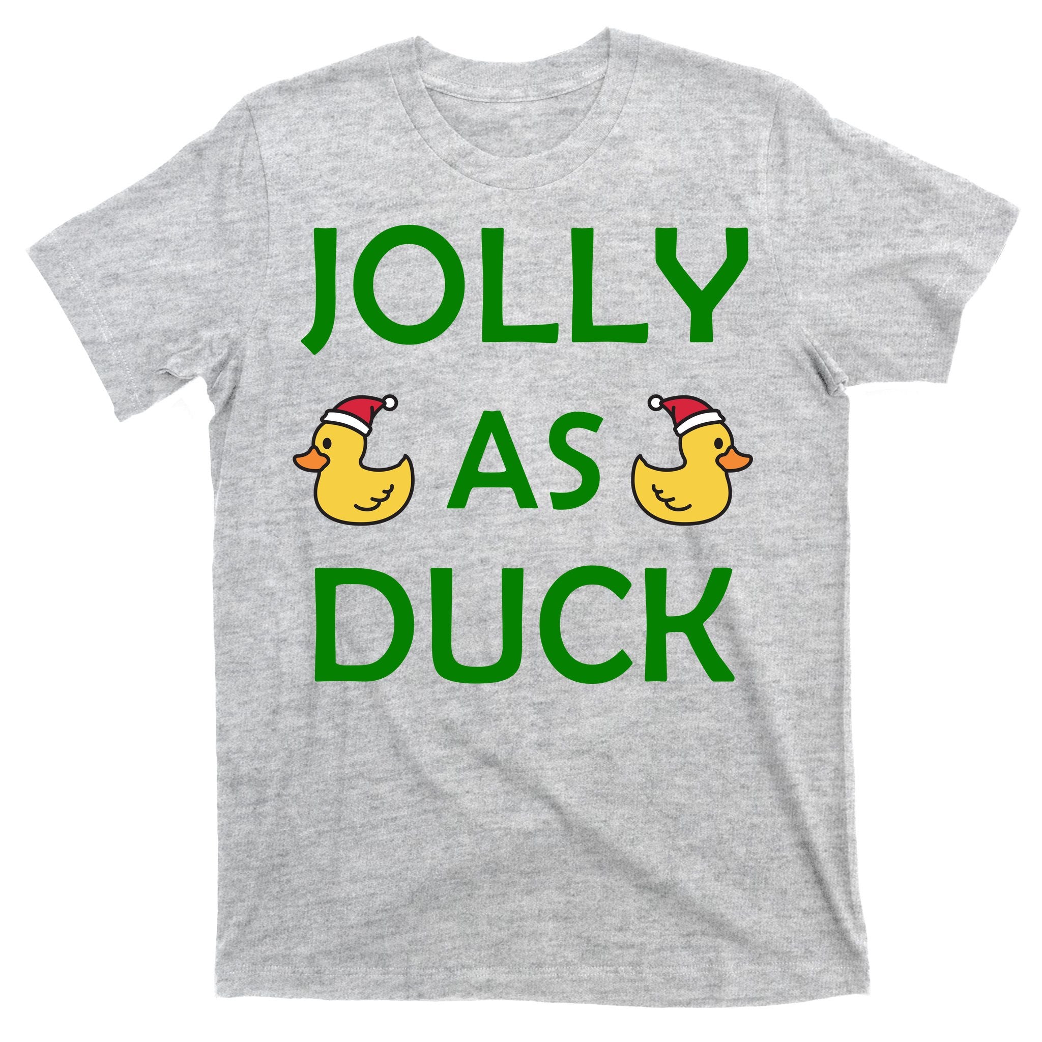 Jolly As Duck T-Shirt