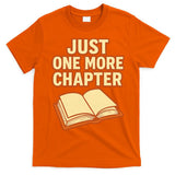Just One More Chapter Funny Book Lover T-Shirt
