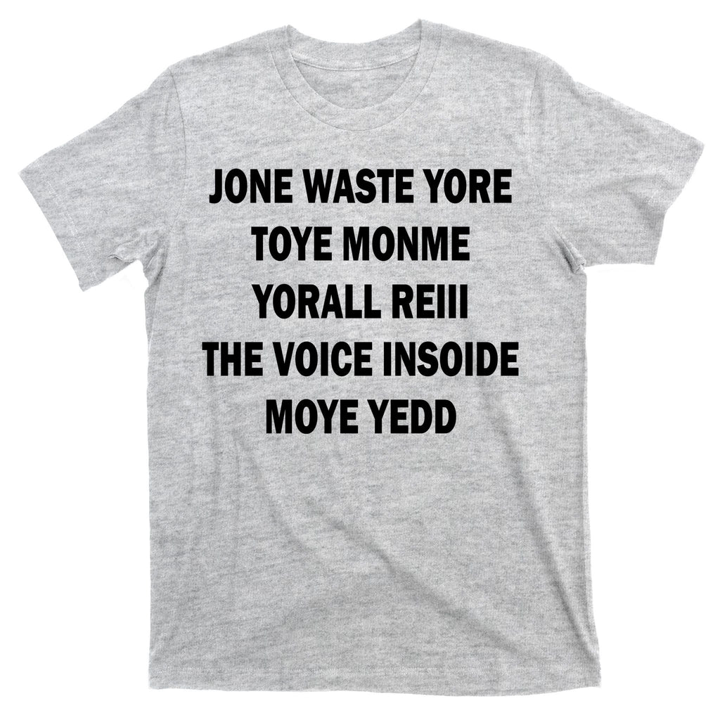 Jone Waste Yore Toye Monme Yorall RedIII T-Shirt