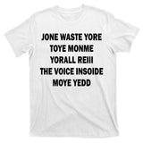 Jone Waste Yore Toye Monme Yorall RedIII T-Shirt