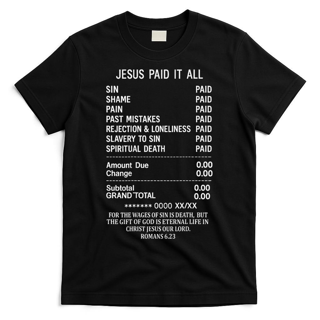 Jesus Paid It All Christianity Christian Bible God On Back T-Shirt