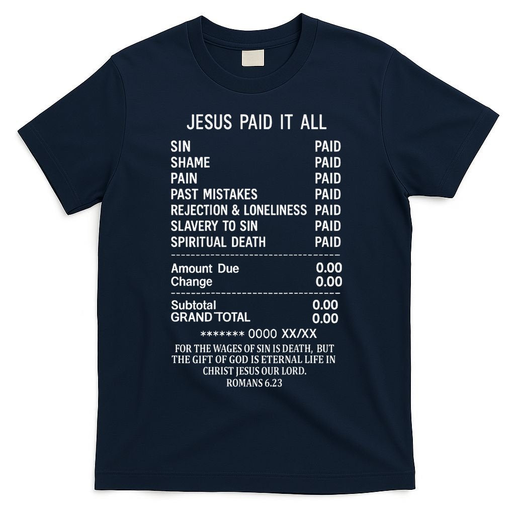 Jesus Paid It All Christianity Christian Bible God On Back T-Shirt