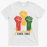 Juneteenth Since 1865 T-Shirt