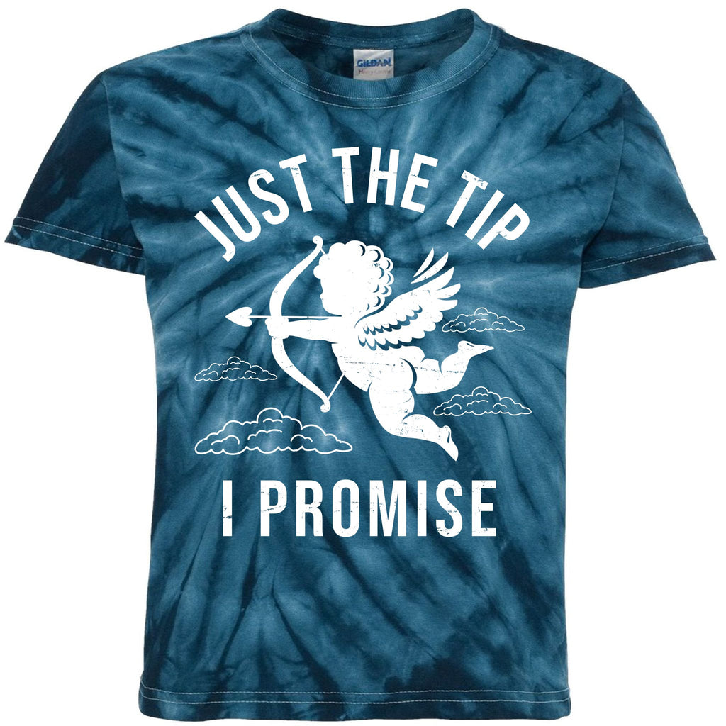 Just The Tip I Promise Funny Cupid Kids Tie-Dye T-Shirt