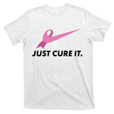 Just Cure It Breast Cancer Awareness T-Shirt