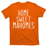 Kansas City Home Sweet Mahomes T-Shirt