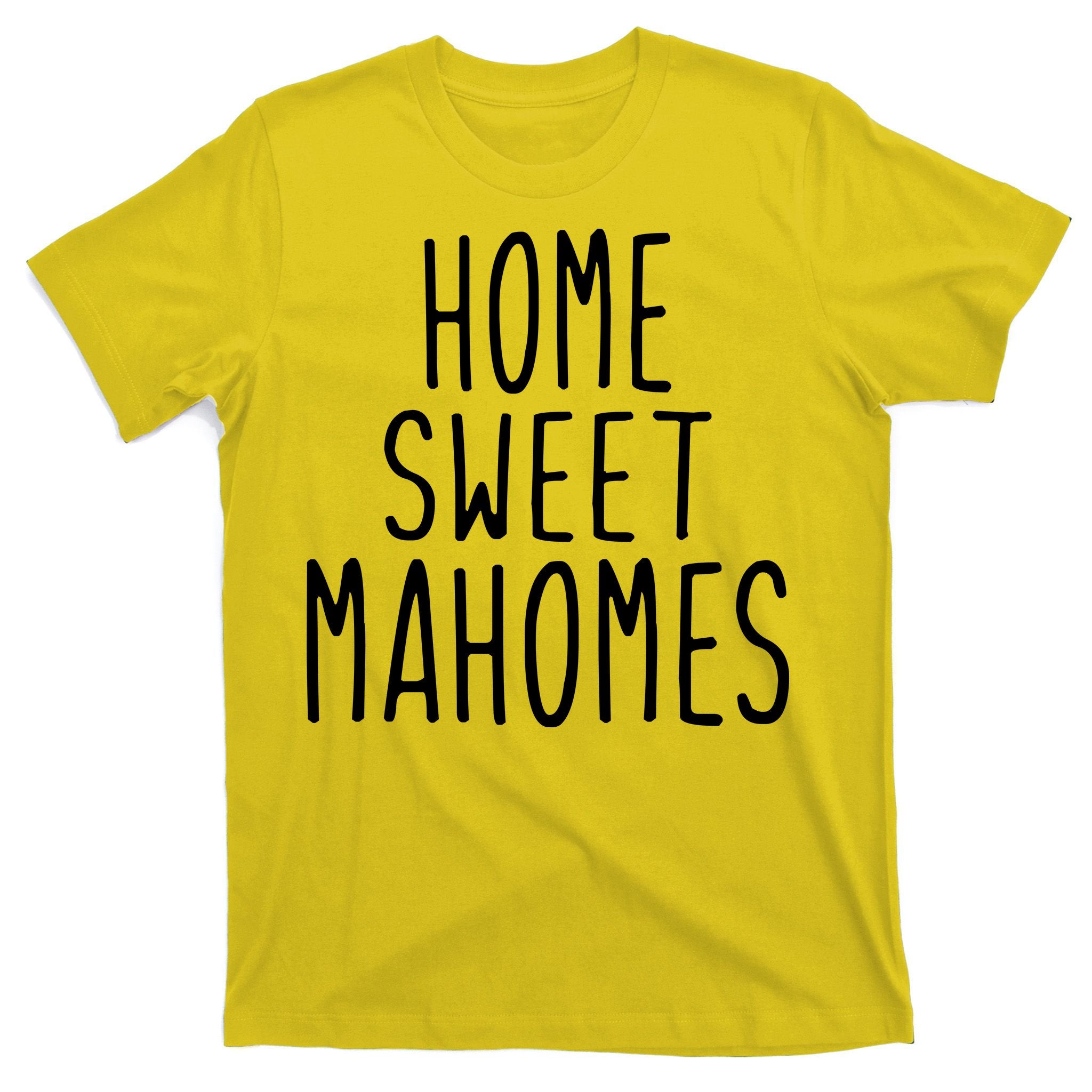 Kansas City Home Sweet Mahomes T-Shirt