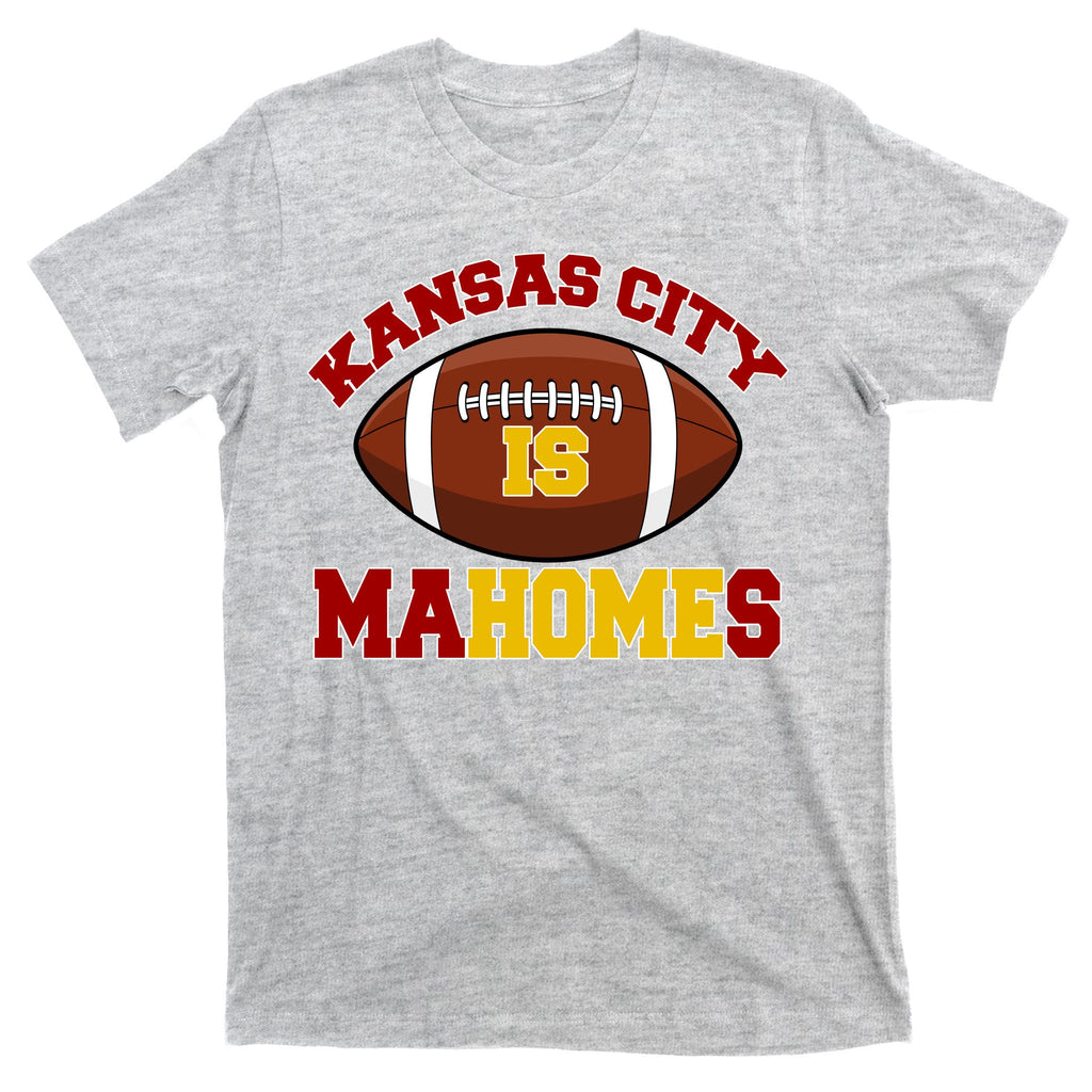 Kansas City Is Mahomes KC Football Fan T-Shirt