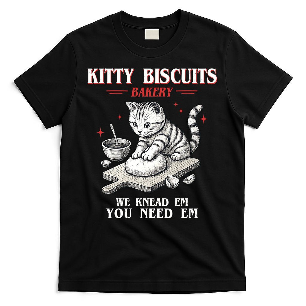 Kitty Biscuits We Knead Em You Need Em Cat Lover Baking T-Shirt