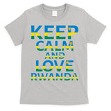 Keep Calm And Love Rwanda T-Shirt