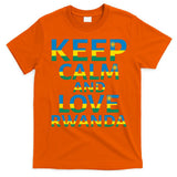 Keep Calm And Love Rwanda T-Shirt