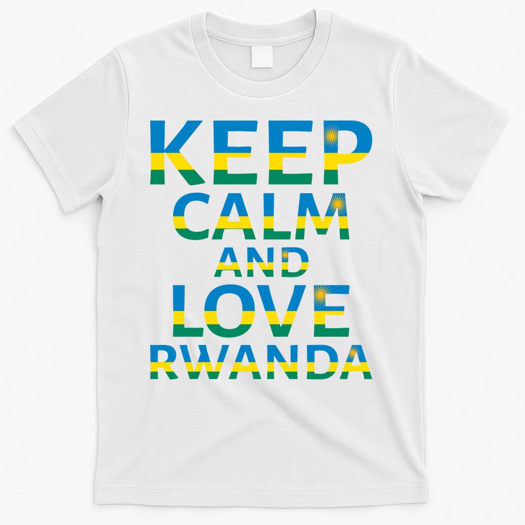 Keep Calm And Love Rwanda T-Shirt