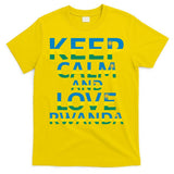 Keep Calm And Love Rwanda T-Shirt