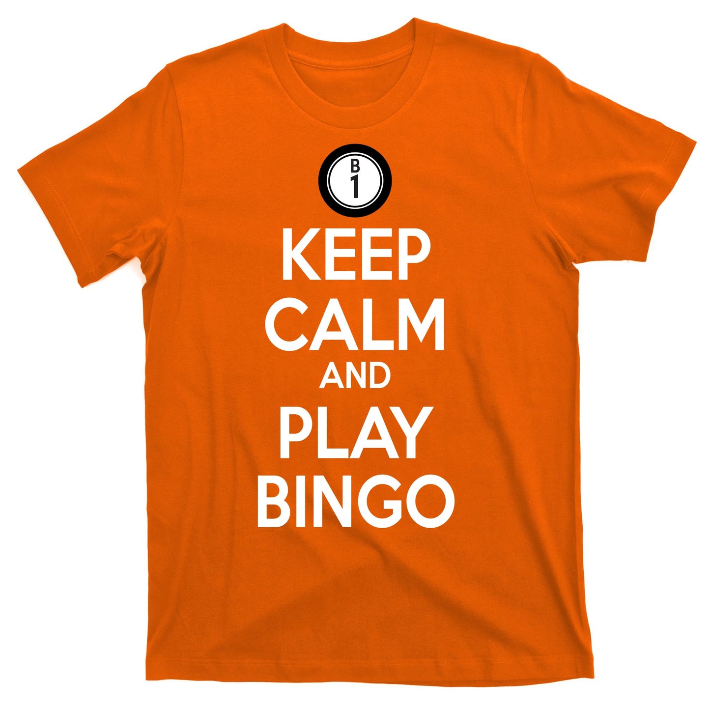 Keep Calm And Play Bingo T-Shirt