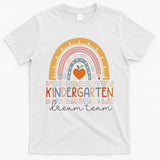 Kindergarten Dream Team Rainbow Welcome Back To School T-Shirt
