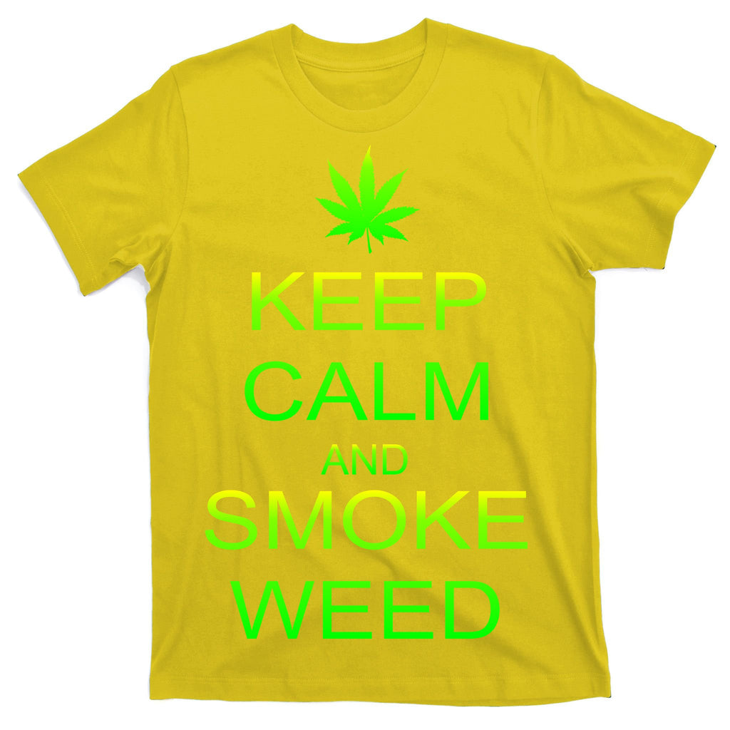 Keep Calm And Smoke Weed T-Shirt
