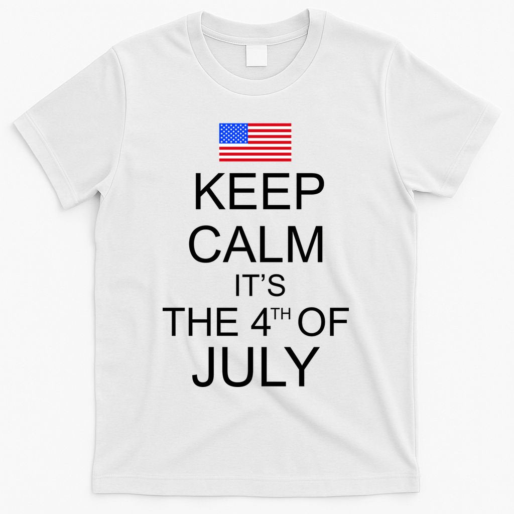 Keep Calm It's The 4th of July USA Flag T-Shirt
