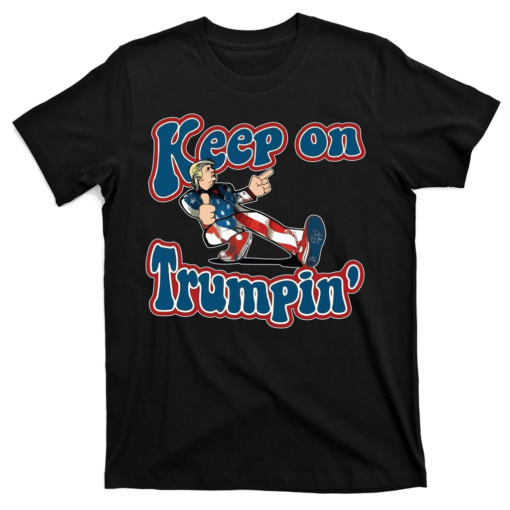 Keep On Trumpin' Pro Trump T-Shirt